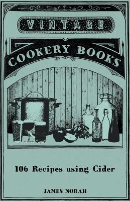 Seller image for 106 Recipes using Cider (Paperback or Softback) for sale by BargainBookStores