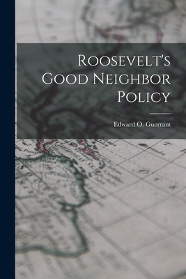 Imagen del vendedor de Roosevelt's Good Neighbor Policy (Paperback or Softback) a la venta por BargainBookStores