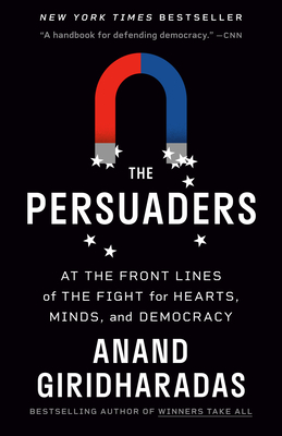 Seller image for The Persuaders: At the Front Lines of the Fight for Hearts, Minds, and Democracy (Paperback or Softback) for sale by BargainBookStores