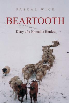 Bild des Verkufers fr Beartooth - Diary of a Nomadic Herder (Paperback or Softback) zum Verkauf von BargainBookStores