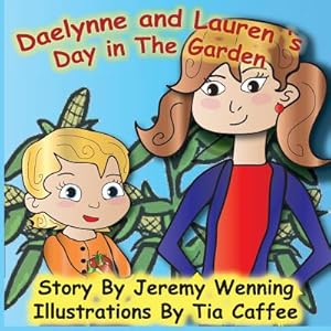Bild des Verkufers fr Daelynne & Lauren: Day in the Garden (Paperback or Softback) zum Verkauf von BargainBookStores