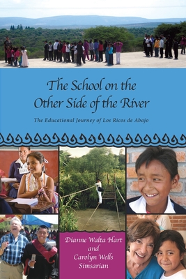 Image du vendeur pour The School on the Other Side of the River: The Educational Journey of Los Ricos de Abajo (Paperback or Softback) mis en vente par BargainBookStores