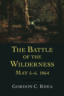 Imagen del vendedor de The Battle of the Wilderness, May 5--6, 1864 (Hardback or Cased Book) a la venta por BargainBookStores