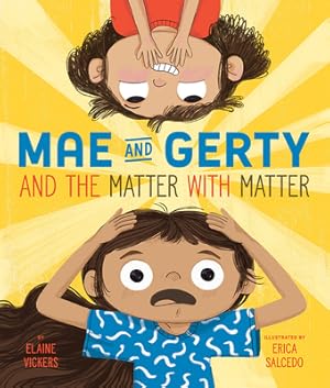 Seller image for Mae and Gerty and the Matter with Matter (Hardback or Cased Book) for sale by BargainBookStores