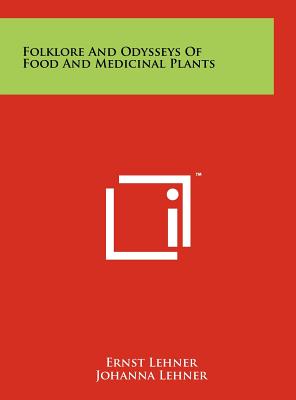 Seller image for Folklore And Odysseys Of Food And Medicinal Plants (Hardback or Cased Book) for sale by BargainBookStores