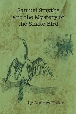 Bild des Verkufers fr Samuel Smythe and the Mystery of the Snake Bird (Paperback or Softback) zum Verkauf von BargainBookStores