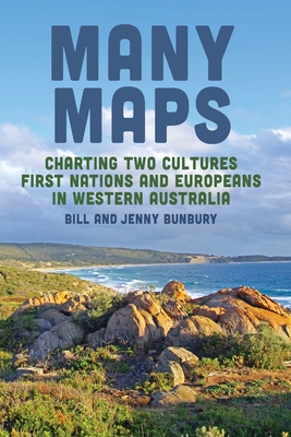 Seller image for Many Maps: Charting Two Cultures: First Nations Australians and European Settlers in Western Australia (Paperback or Softback) for sale by BargainBookStores