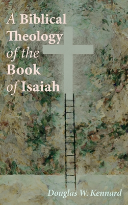 Seller image for A Biblical Theology of the Book of Isaiah (Hardback or Cased Book) for sale by BargainBookStores