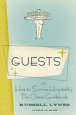 Seller image for Guests: Or, How to Survive Hospitality: The Classic Guidebook (Paperback or Softback) for sale by BargainBookStores