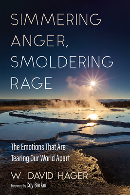 Imagen del vendedor de Simmering Anger, Smoldering Rage: The Emotion That Is Tearing Our World Apart (Paperback or Softback) a la venta por BargainBookStores