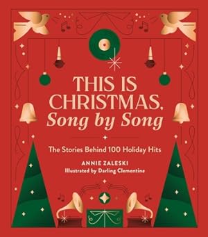 Imagen del vendedor de This Is Christmas, Song by Song: The Stories Behind 100 Holiday Hits (Hardback or Cased Book) a la venta por BargainBookStores