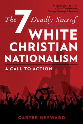 Seller image for The Seven Deadly Sins of White Christian Nationalism: A Call to Action (Paperback or Softback) for sale by BargainBookStores
