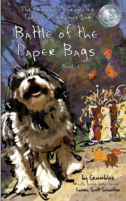 Bild des Verkufers fr Battle of the Paper Bags: The Crumbles Chronicles, Tails of a Nervous Dog (Paperback or Softback) zum Verkauf von BargainBookStores