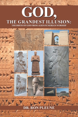 Immagine del venditore per God, The Grandest Illusion: The Birth Of God From Alien/Sumerian Worship (Paperback or Softback) venduto da BargainBookStores