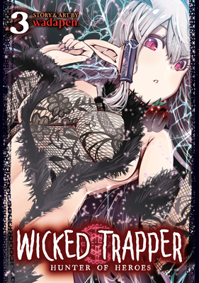 Seller image for Wicked Trapper: Hunter of Heroes Vol. 3 (Paperback or Softback) for sale by BargainBookStores