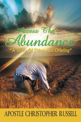 Seller image for Access the Abundance: A Study of Tithes and Offering (Paperback or Softback) for sale by BargainBookStores