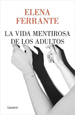 Bild des Verkufers fr La Vida Mentirosa de Los Adultos / The Lying Life of Adults zum Verkauf von WeBuyBooks