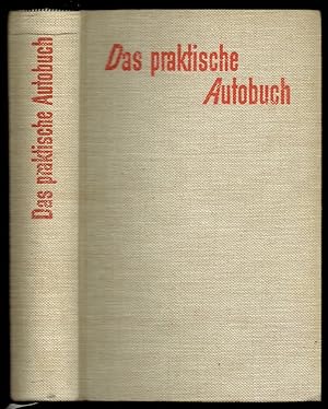 Bild des Verkufers fr Das praktische Autobuch. zum Verkauf von Antiquariat Dietmar Brezina