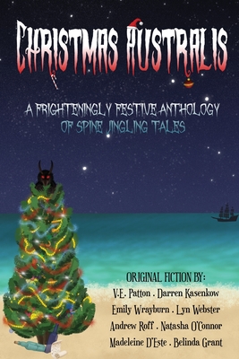 Immagine del venditore per Christmas Australis: A Frighteningly Festive Anthology of Spine Jingling Tales (Paperback or Softback) venduto da BargainBookStores