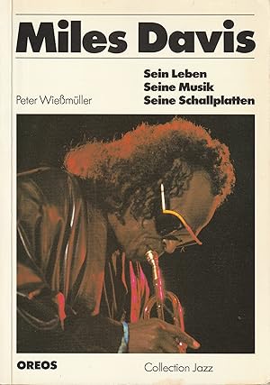 Bild des Verkufers fr Miles Davis. Sein Leben. Seine Musik. Seine Schallplatten. zum Verkauf von Antiquariat Immanuel, Einzelhandel