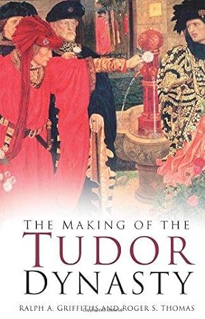 Bild des Verkufers fr The Making of the Tudor Dynasty zum Verkauf von WeBuyBooks