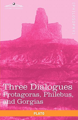 Image du vendeur pour Three Dialogues: Protagoras, Philebus, and Gorgias (Paperback or Softback) mis en vente par BargainBookStores