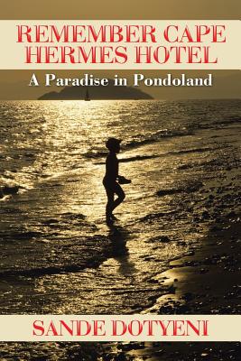 Seller image for Remember Cape Hermes Hotel: A Paradise in Pondoland (Paperback or Softback) for sale by BargainBookStores