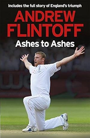 Imagen del vendedor de Andrew Flintoff: Ashes to Ashes: One Test After Another a la venta por WeBuyBooks 2