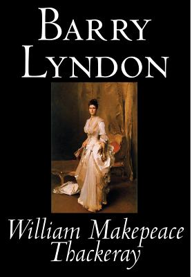 Seller image for Barry Lyndon by William Makepeace Thackeray, Fiction, Classics (Hardback or Cased Book) for sale by BargainBookStores