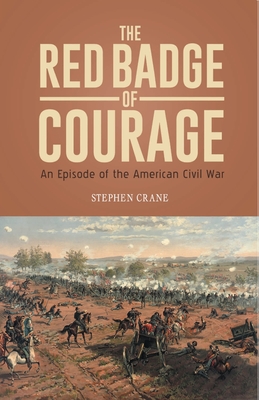 Immagine del venditore per THE RED BADGE OF COURAGE An Episode of the American Civil War (Paperback or Softback) venduto da BargainBookStores