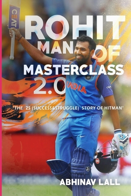 Seller image for Rohit - Man of Masterclass 2.0: The Success We Know. the Struggle We Don't.!! (Paperback or Softback) for sale by BargainBookStores