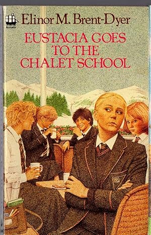 Seller image for EUSTACIA GOES TO THE CHALET SCHOOL for sale by Mr.G.D.Price