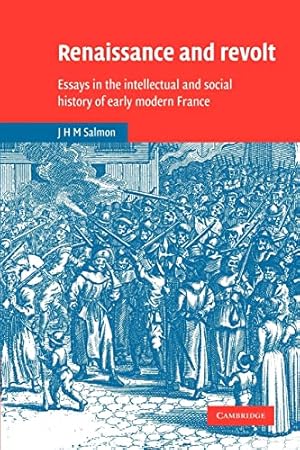 Bild des Verkufers fr Renaissance and Revolt: Essays in the Intellectual and Social History of Early Modern France (Cambridge Studies in Early Modern History) zum Verkauf von WeBuyBooks