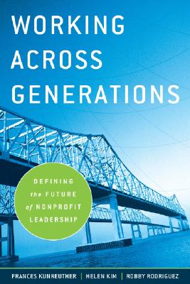 Seller image for Working Across Generations: Defining the Future of Nonprofit Leadership (Hardback or Cased Book) for sale by BargainBookStores