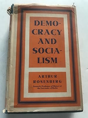 DEMOCRACY AND SOCIALISM: A Contribution to the Political History of the Past 150 Years.