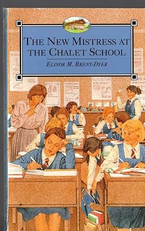 Seller image for THE NEW MISTRESS AT THE CHALET SCHOOL for sale by Mr.G.D.Price