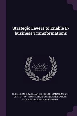 Seller image for Strategic Levers to Enable E-business Transformations (Paperback or Softback) for sale by BargainBookStores