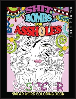 Imagen del vendedor de Swear Word Coloring Book: Shit-Bombs For Assholes (Paperback or Softback) a la venta por BargainBookStores