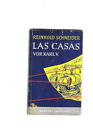Bild des Verkufers fr Las Casas vor Karl V. Szenen aus der Konquistadorenzeit. zum Verkauf von Sigrid Rhle