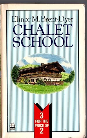 Seller image for THE NEW HOUSE AT THE CHALET SCHOOL/ THE CHALET SCHOOL AND BARBARA/ MARY-LOU OF THE CHALET SCHOOL for sale by Mr.G.D.Price