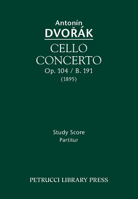 Immagine del venditore per Cello Concerto, Op.104 / B.191: Study score (Paperback or Softback) venduto da BargainBookStores