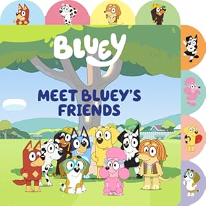 Seller image for Meet Bluey's Friends: A Tabbed Board Book (Board Book) for sale by BargainBookStores
