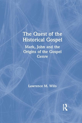 Immagine del venditore per The Quest of the Historical Gospel: Mark, John and the Origins of the Gospel Genre (Paperback or Softback) venduto da BargainBookStores