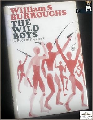 Immagine del venditore per The Wild Boys: A Book of the Dead venduto da BookLovers of Bath