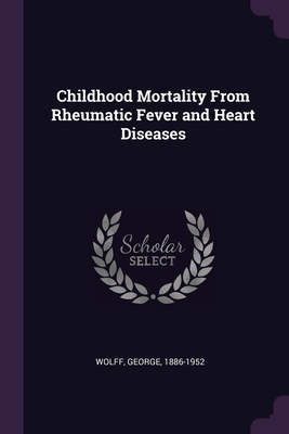 Bild des Verkufers fr Childhood Mortality From Rheumatic Fever and Heart Diseases (Paperback or Softback) zum Verkauf von BargainBookStores