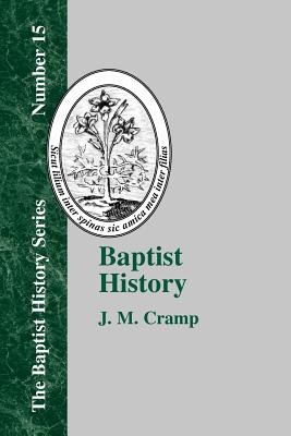 Seller image for Baptist History: From the Foundations of the Christian Church to the Close of the Eighteenth Century (Paperback or Softback) for sale by BargainBookStores