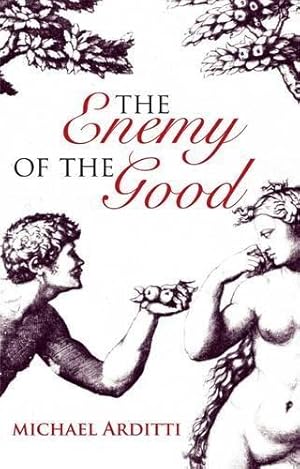 Bild des Verkufers fr The Enemy of the Good zum Verkauf von WeBuyBooks