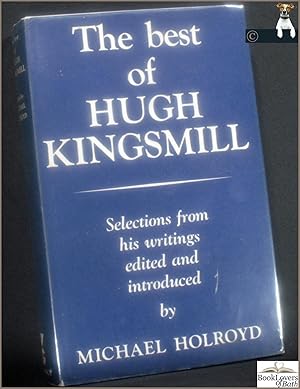 The Best of Hugh Kingsmill: Selections from His Writings
