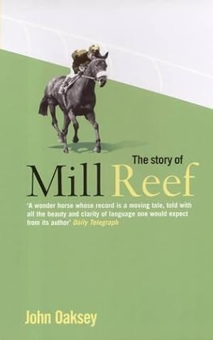 Bild des Verkufers fr The Story of Mill Reef zum Verkauf von WeBuyBooks