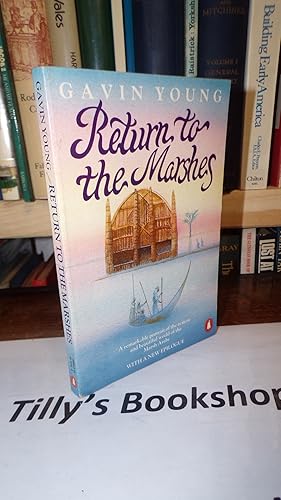 Immagine del venditore per Return to the Marshes: Life With the Marsh Arabs of Iraq venduto da Tilly's Bookshop